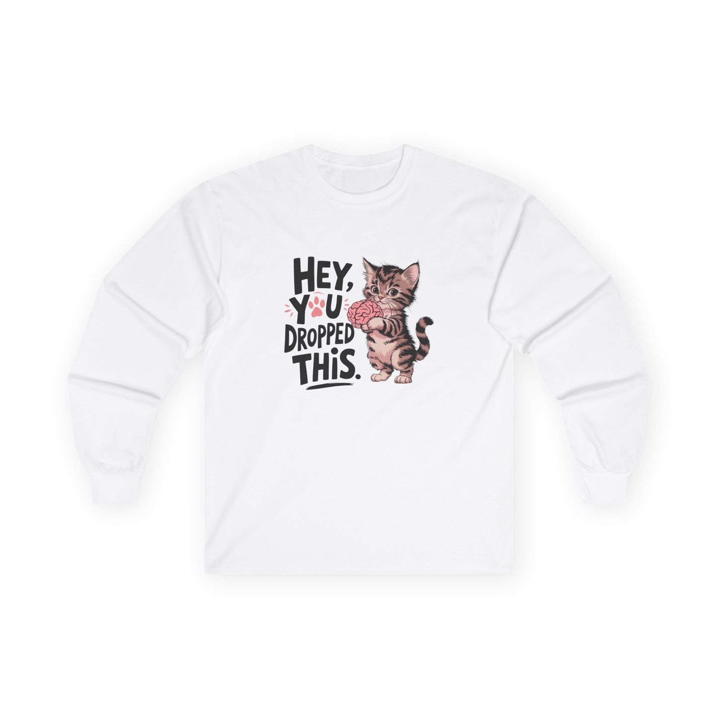 Hey, You Dropped This! Unisex Ultra Cotton Long Sleeve Tee - Fun Cat Design