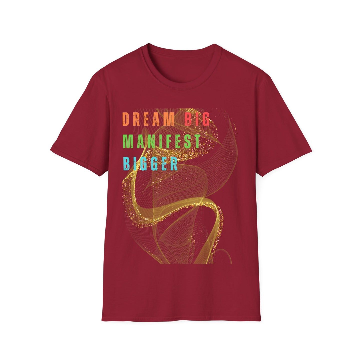 Dream Big Manifest Bigger Unisex Softstyle T-Shirt
