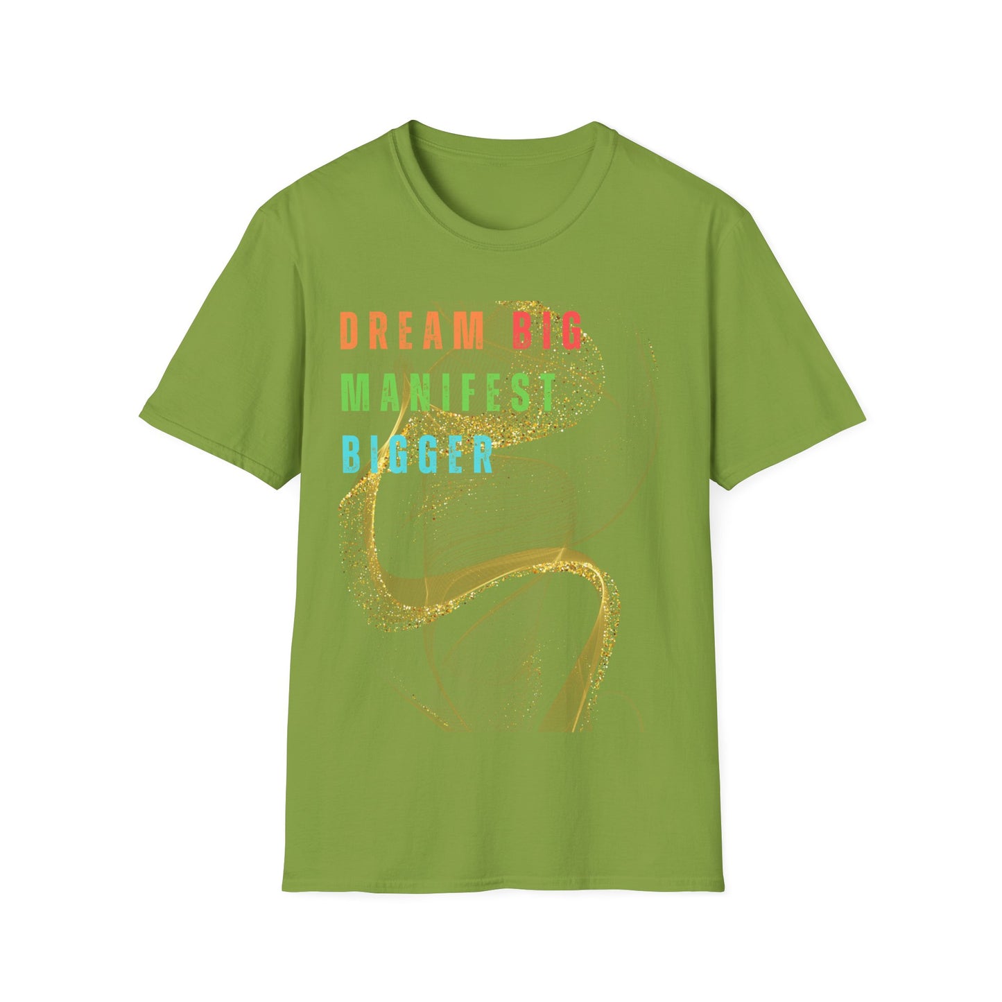Dream Big Manifest Bigger Unisex Softstyle T-Shirt