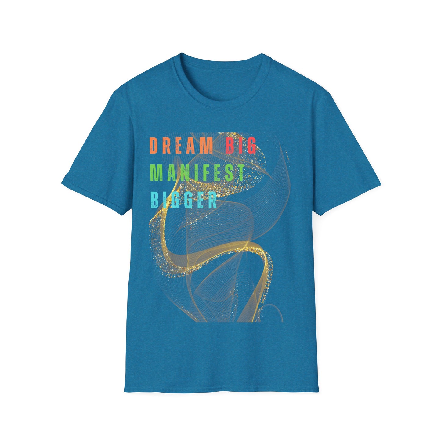 Dream Big Manifest Bigger Unisex Softstyle T-Shirt