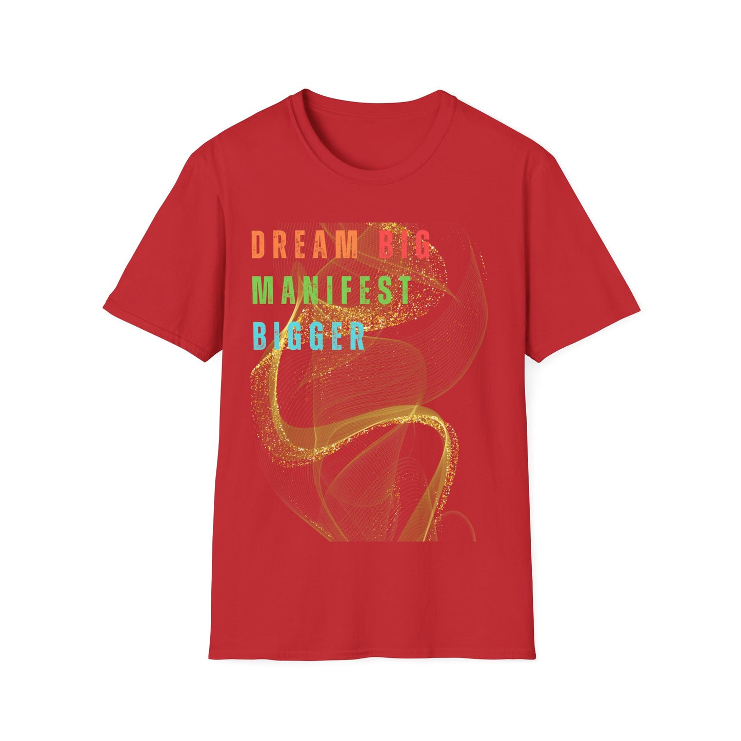Dream Big Manifest Bigger Unisex Softstyle T-Shirt
